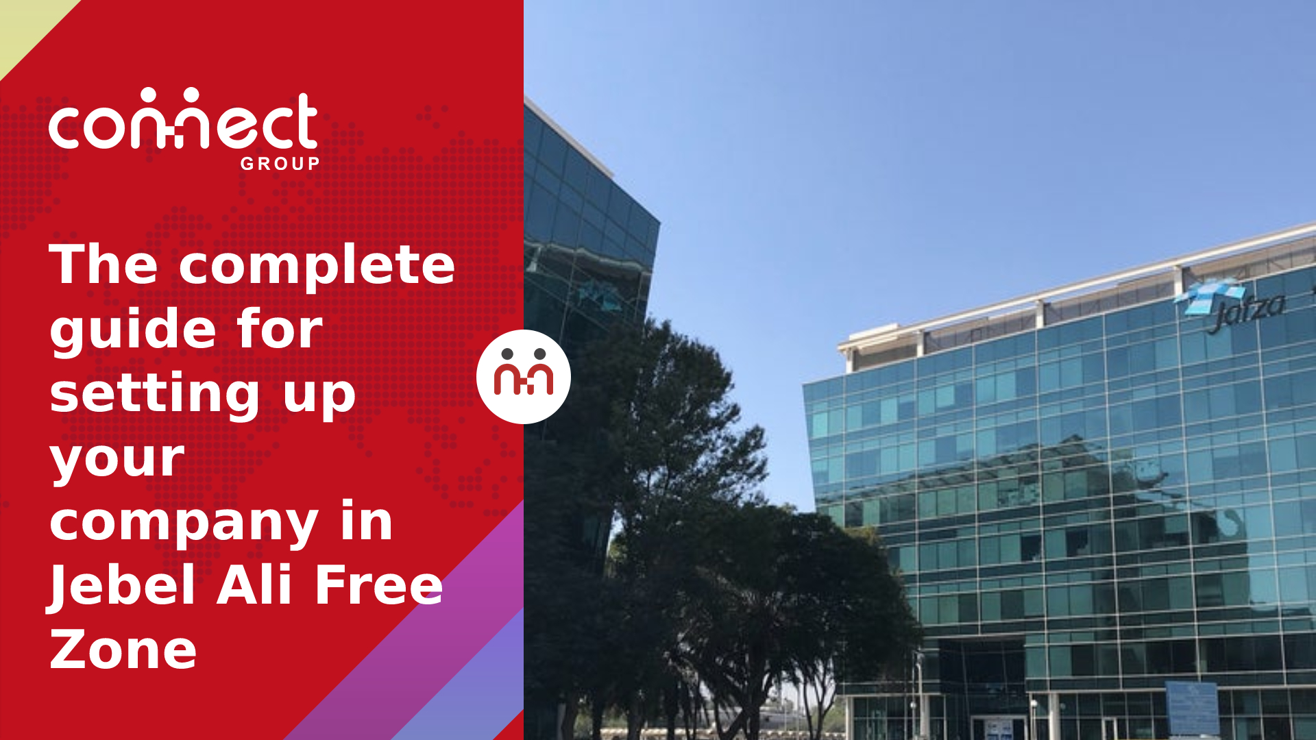 The complete guide for setting up your company in Jebel Ali Free Zone