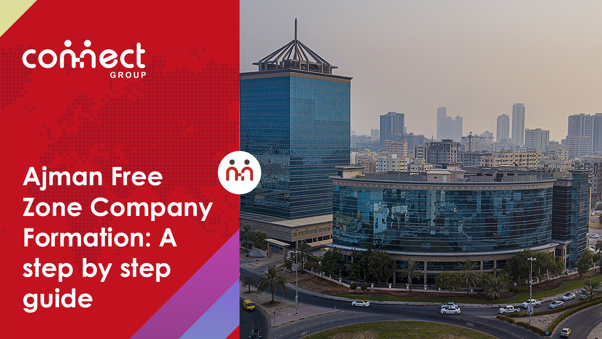 Ajman Free Zone Company Formation: A step by step guide