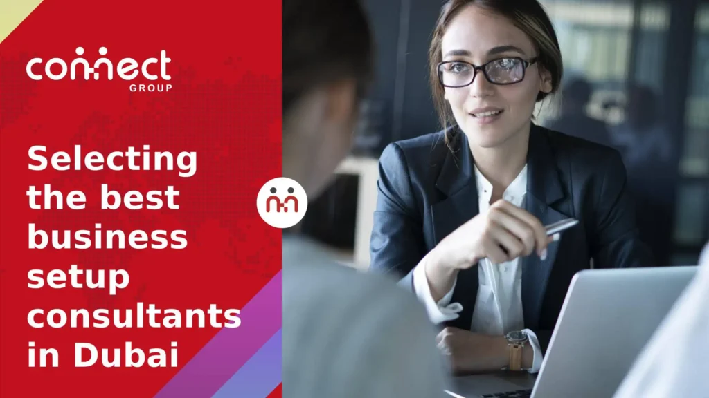 selecting-the-best-business-setup-consultants-in-dubai