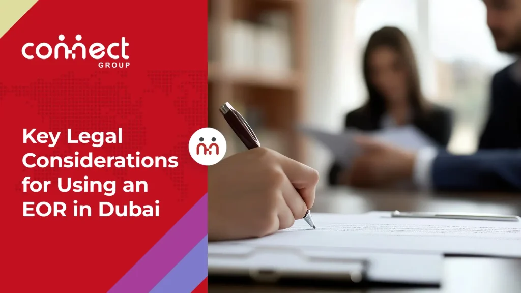 Learn the top legal considerations before choosing an Employer of Record EOR in Dubai. Stay compliant and avoid hiring pitfalls in the UAE.